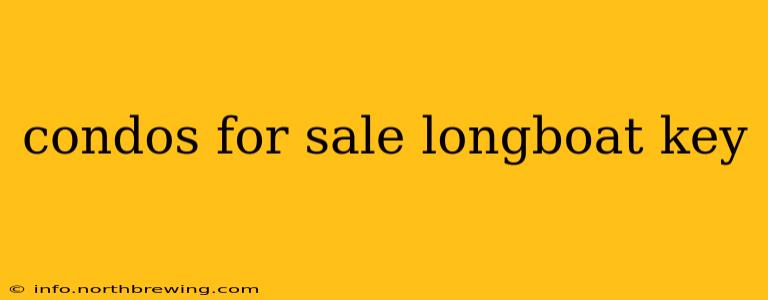 condos for sale longboat key