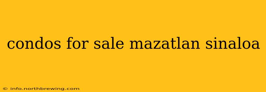 condos for sale mazatlan sinaloa