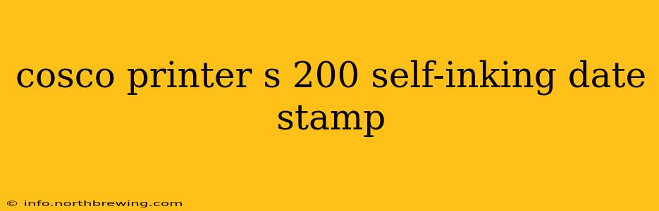cosco printer s 200 self-inking date stamp