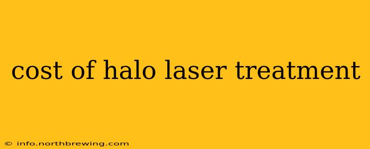 cost of halo laser treatment
