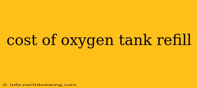 cost of oxygen tank refill