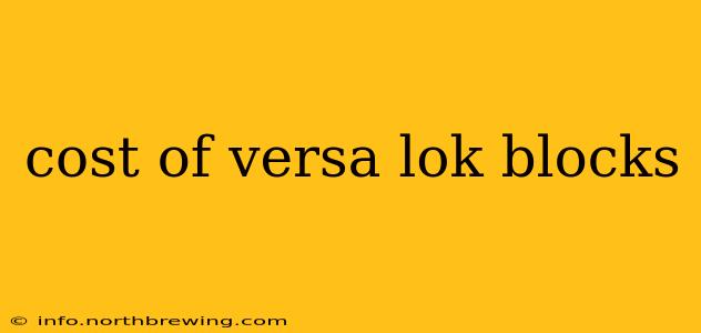 cost of versa lok blocks