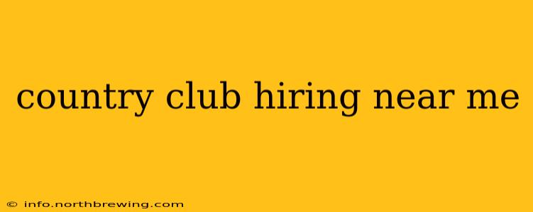 country club hiring near me