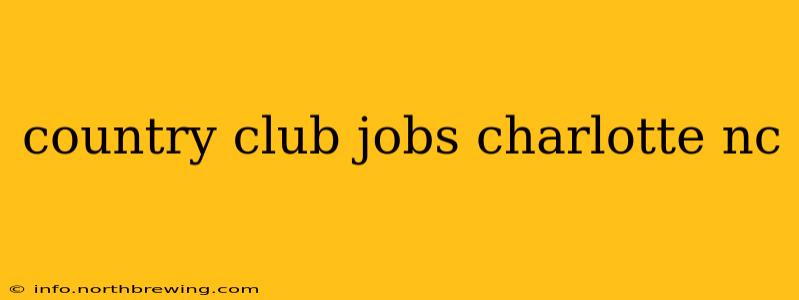 country club jobs charlotte nc