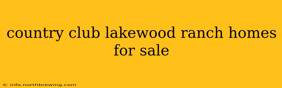 country club lakewood ranch homes for sale