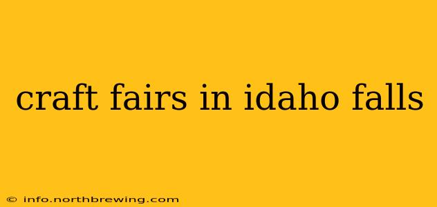 craft fairs in idaho falls