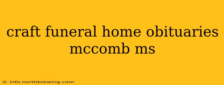 craft funeral home obituaries mccomb ms