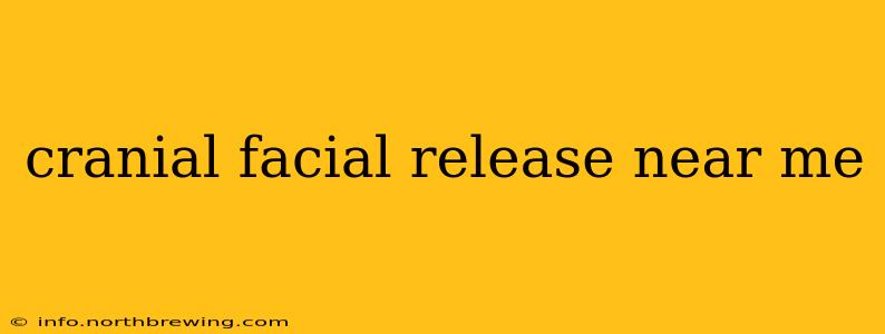 cranial facial release near me