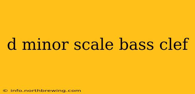 d minor scale bass clef