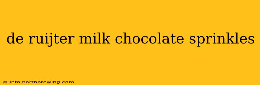 de ruijter milk chocolate sprinkles
