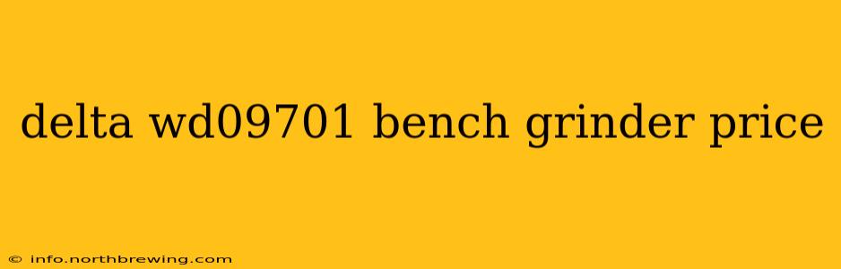delta wd09701 bench grinder price