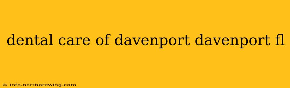dental care of davenport davenport fl