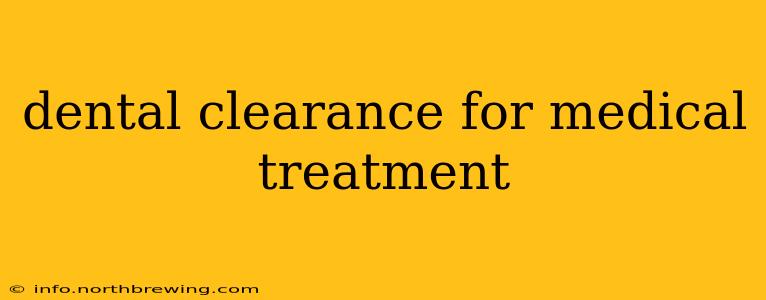 dental clearance for medical treatment