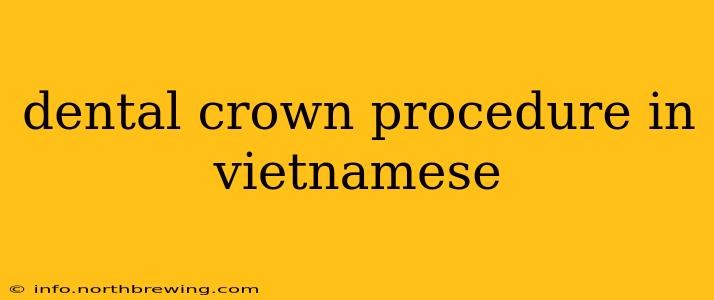 dental crown procedure in vietnamese