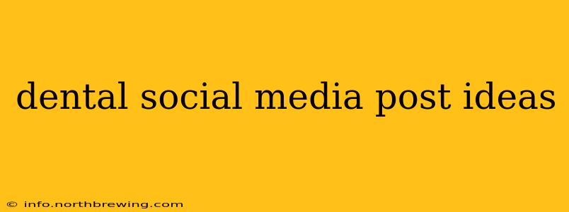 dental social media post ideas