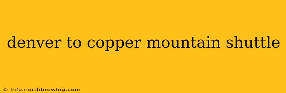 denver to copper mountain shuttle