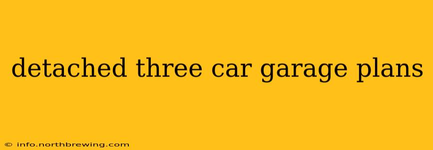 detached three car garage plans