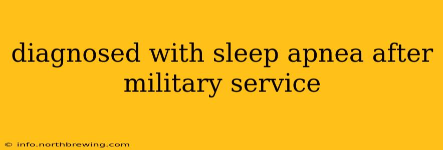 diagnosed with sleep apnea after military service