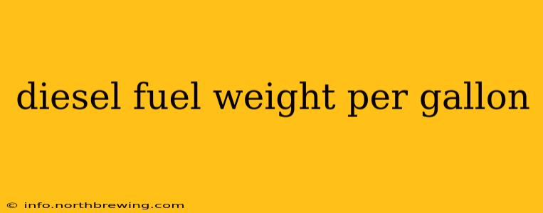 diesel fuel weight per gallon