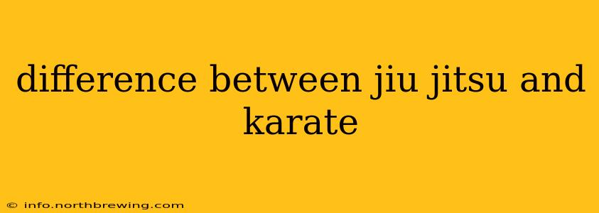 difference between jiu jitsu and karate