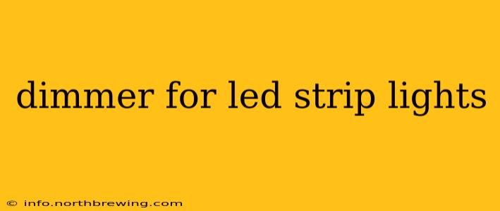 dimmer for led strip lights