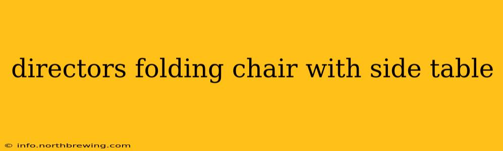 directors folding chair with side table