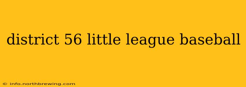 district 56 little league baseball