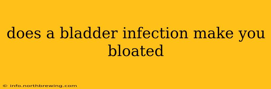 does a bladder infection make you bloated
