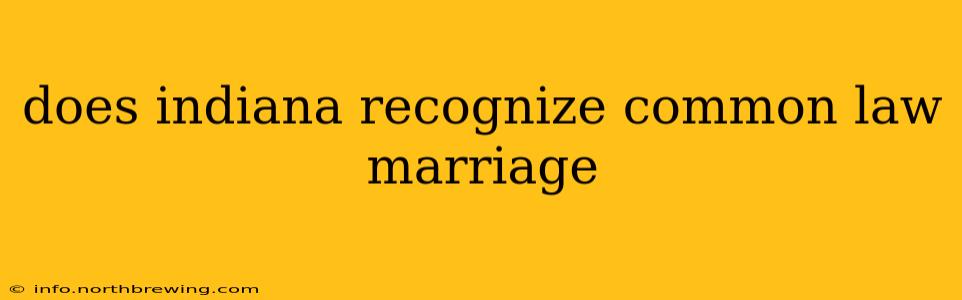 does indiana recognize common law marriage