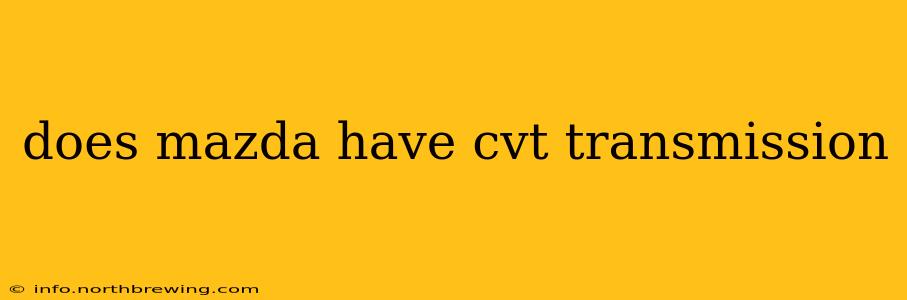 does mazda have cvt transmission