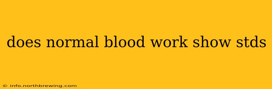 does normal blood work show stds