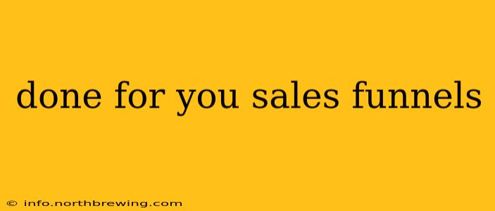 done for you sales funnels