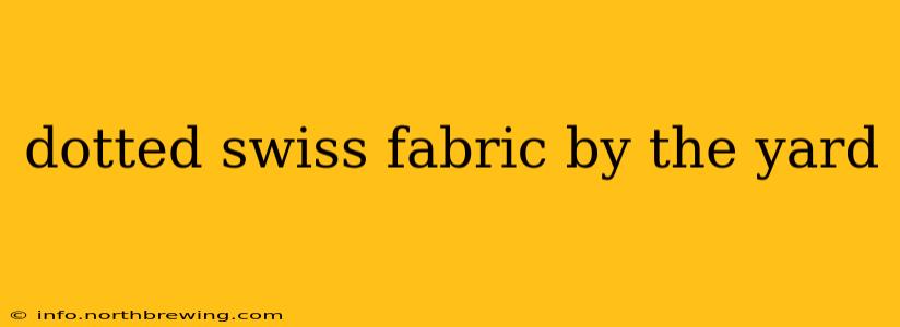 dotted swiss fabric by the yard
