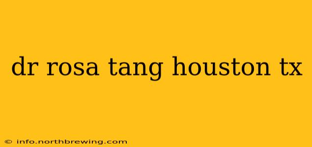 dr rosa tang houston tx