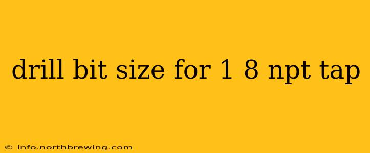 drill bit size for 1 8 npt tap