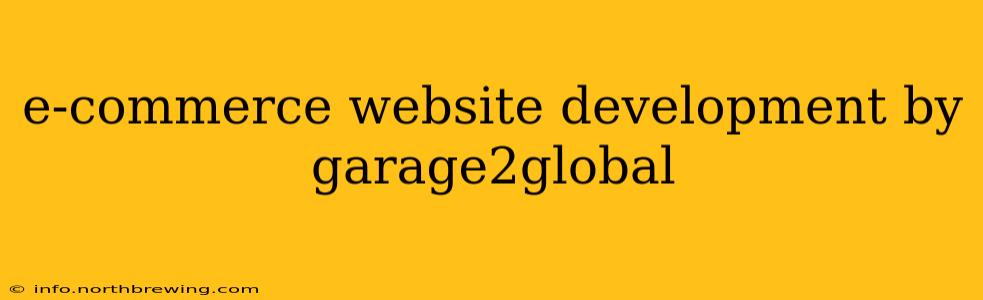 e-commerce website development by garage2global
