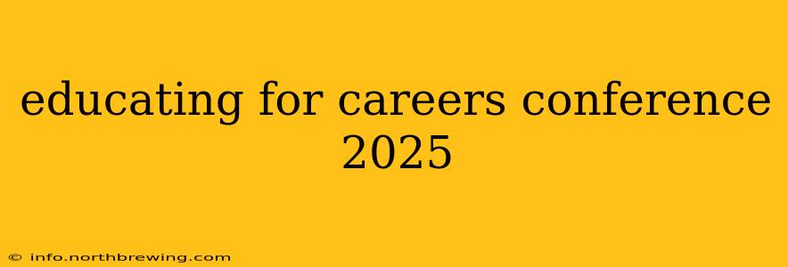 educating for careers conference 2025