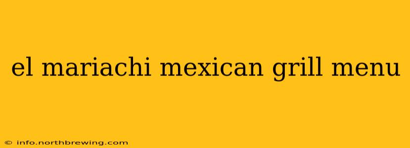 el mariachi mexican grill menu