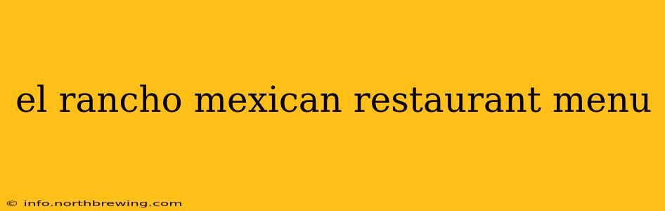 el rancho mexican restaurant menu