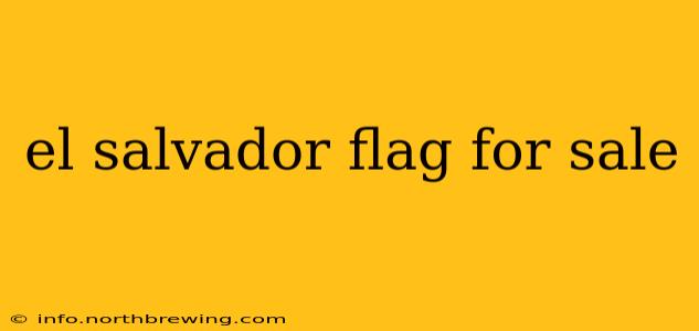 el salvador flag for sale