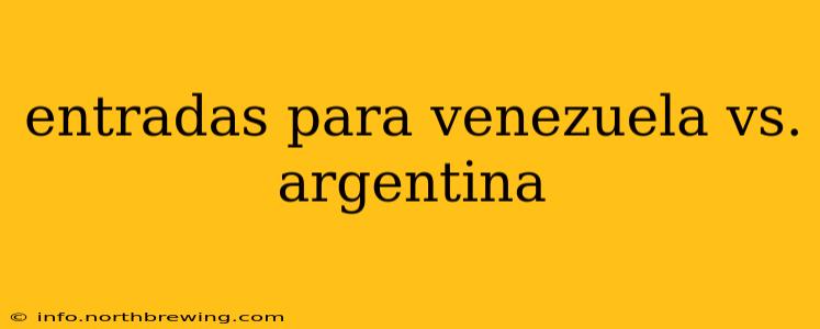 entradas para venezuela vs. argentina