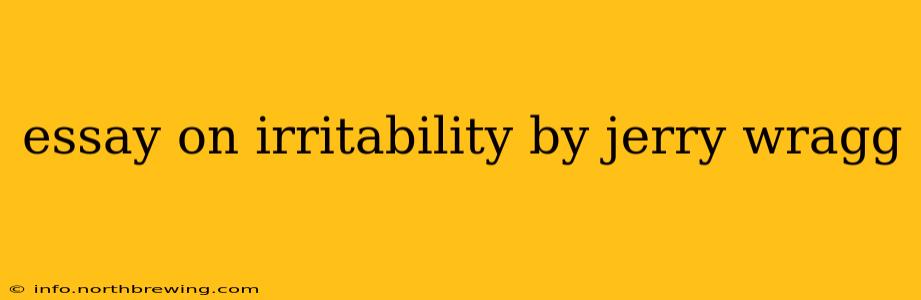 essay on irritability by jerry wragg