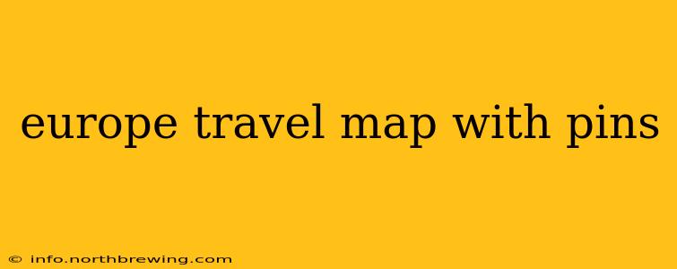 europe travel map with pins