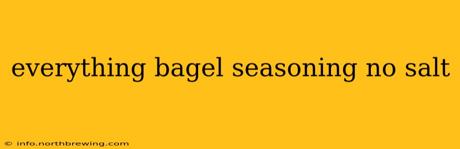 everything bagel seasoning no salt