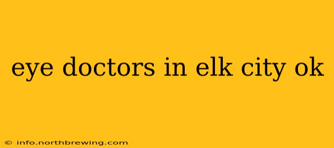eye doctors in elk city ok