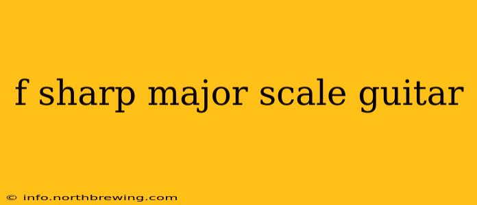 f sharp major scale guitar