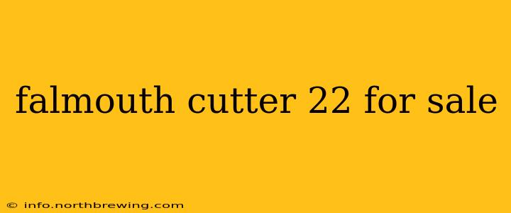 falmouth cutter 22 for sale