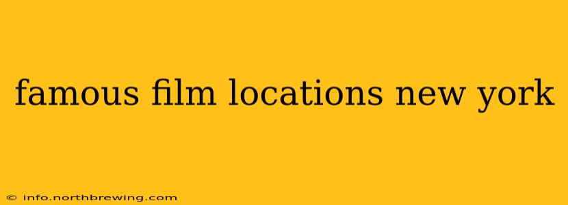 famous film locations new york