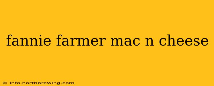 fannie farmer mac n cheese