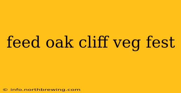 feed oak cliff veg fest